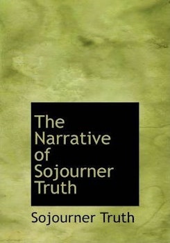 Narratives of sojourner truth